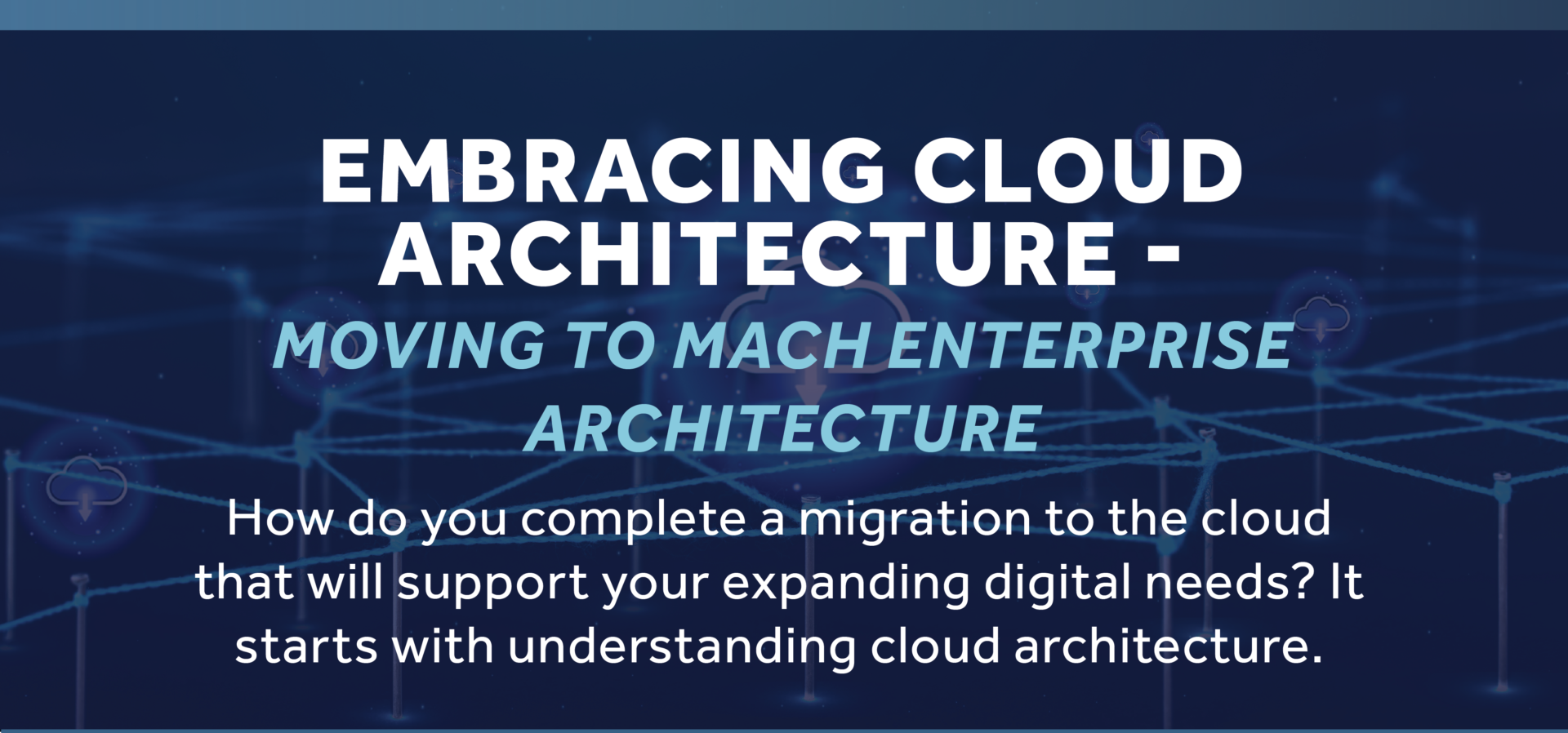 Embracing Cloud Architecture